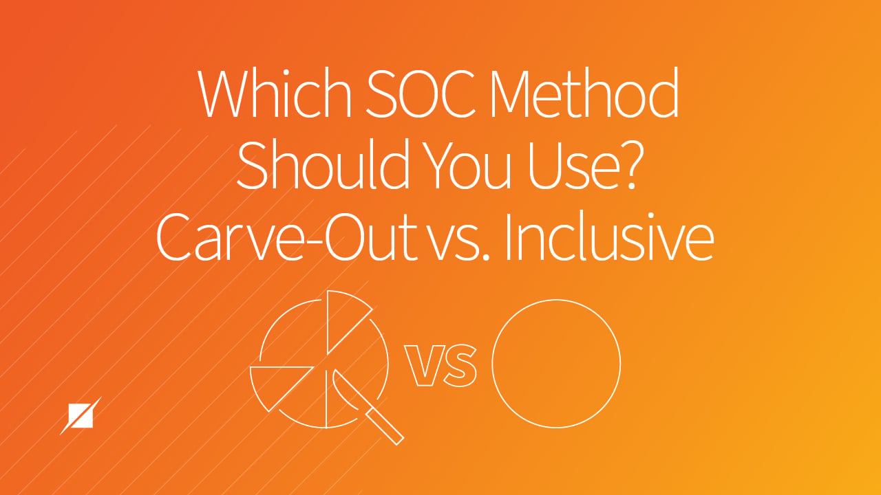 Which SOC Method Should You Use Carve Out Vs. Inclusive 